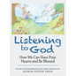 Listening to God: How We Can Have Pure Hearts and Be Blessed - Hardcover