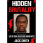 Hidden Brutality: Life of Serial Killer Carl Eugene Watts - Paperback