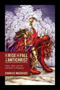 The Rise and Fall of the Antichrist: Islam, Allah, and the Antichrist in Prophecy - Paperback