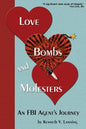 Love, Bombs, and Molesters: An FBI Agent's Journey - Paperback