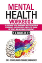 Mental Health Workbook: 6 Books in 1: The Attachment Theory, Abandonment Anxiety, Depression in Relationships, Addiction, Complex PTSD, Trauma - Paperback