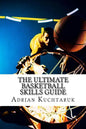 The Ultimate Basketball Skills Guide - Paperback