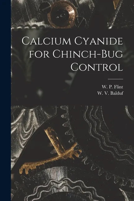 Calcium Cyanide for Chinch-bug Control - Paperback