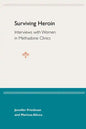 Surviving Heroin: Interviews with Women in Methadone Clinics - Paperback