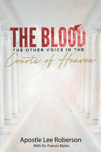 The Blood: The Other Voice in the Courts of Heaven - Paperback
