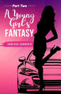 A young girls Fantasy part 2: Urban fiction tale - Paperback