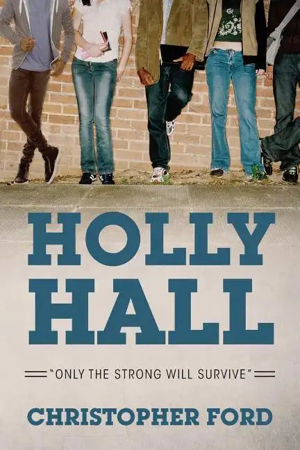Holly Hall: "Only The Strong Will Survive" - Paperback