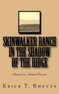 Skinwalker Ranch In the Shadow of the Ridge: Based on Actual Events - Paperback