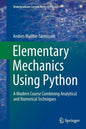 Elementary Mechanics Using Python: A Modern Course Combining Analytical and Numerical Techniques - Paperback