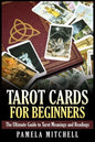 Tarot Cards for Beginners: The Ultimate Guide to Tarot Meanings and Readings - Paperback