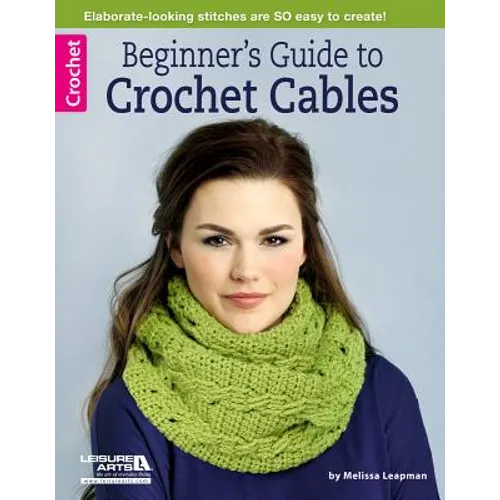 Beginner's Guide to Crochet Cables - Paperback
