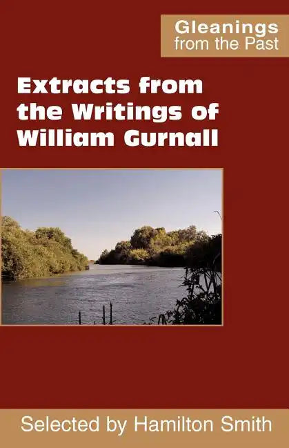 Extracts from the Writings of William Gurnall - Paperback