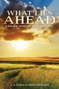 What Lies Ahead: A Biblical Overview of the End Times - Paperback