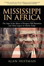 Mississippi in Africa: The Saga of the Slaves of Prospect Hill Plantation and Their Legacy in Liberia Today - Paperback