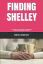 Finding Shelley: Four Adopted Adults Reunite With Their Birth Families - Paperback