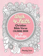 Walk by Faith Christian Bible Verse Coloring Book For Women: 40 Custom Color Pages for Adults To Be Encouraged, Strengthen Faith, & Walk With God Thro - Paperback