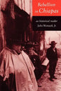 Rebellion in Chiapas: An Historical Reader - Paperback