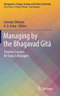 Managing by the Bhagavad Gītā: Timeless Lessons for Today's Managers - Hardcover