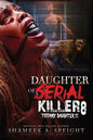 Daughter of a Serial Killer 8: Tiffany Daughter !!!!! - Paperback