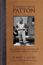 Forward with Patton: The World War II Diary of Colonel Robert S. Allen - Hardcover
