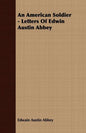 An American Soldier - Letters Of Edwin Austin Abbey - Paperback