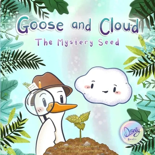 Goose and Cloud: The Mystery Seed - Paperback