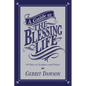 A Guide to the Blessing Life: 40 Days of Scripture and Prayer - Paperback
