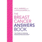 The Breast Cancer Answers Book: Your Guide to Achieving Emotional Reconstruction(R) - Paperback