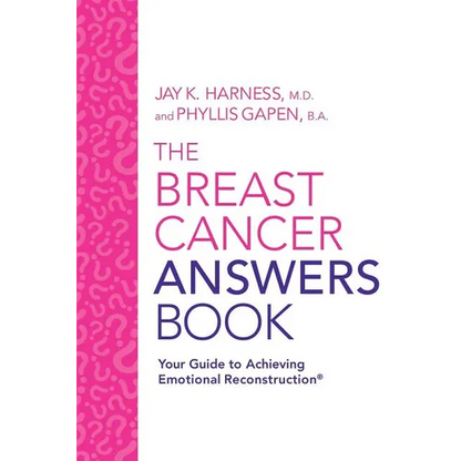 The Breast Cancer Answers Book: Your Guide to Achieving Emotional Reconstruction(R) - Paperback