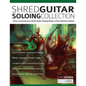 Shred Guitar Soloing Compilation: Three comprehensive shred guitar soloing books in one definitive edition - Paperback