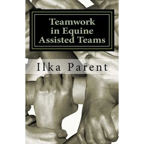 Teamwork in Equine Assisted Teams - Paperback