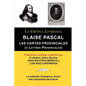 Blaise Pascal: Cartas Provinciales O Lettres Provinciales, Coleccion La Critica Literaria Por El Celebre Critico Literario Juan Bauti - Paperback