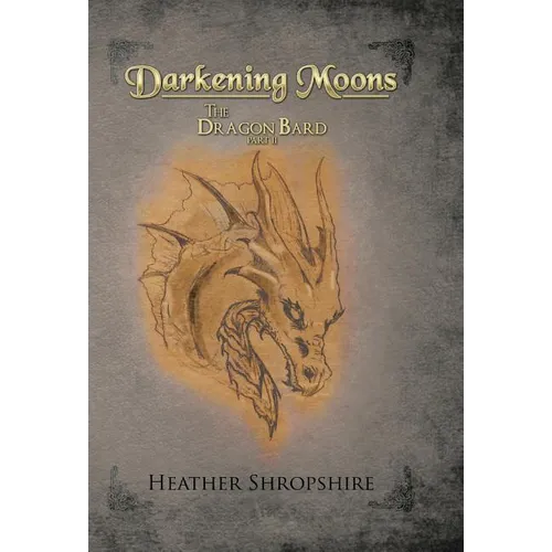 Darkening Moons: The Dragon Bard, Part II - Hardcover
