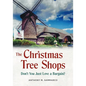 The Christmas Tree Shops: Don't You Just Love a Bargain? - Paperback