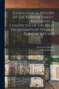 Genealogical Record of the Barnum Family, Presenting a Conspectus of the Male Decendants of Thomas Barnum 1625-1695 - Paperback