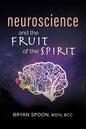 Neuroscience and the Fruit of the Spirit - Paperback