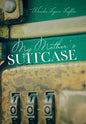 My Mother's Suitcase - Hardcover