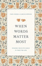 When Words Matter Most: Speaking Truth with Grace to Those You Love - Paperback