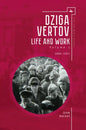 Dziga Vertov: Life and Work (Volume 1: 1896-1921) - Paperback