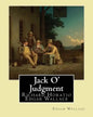 Jack O' Judgment . By: Edgar Wallace: Richard Horatio Edgar Wallace (1 April 1875 - 10 February 1932) was an English writer. - Paperback