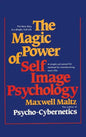 The Magic Power of Self-Image Psychology - Hardcover