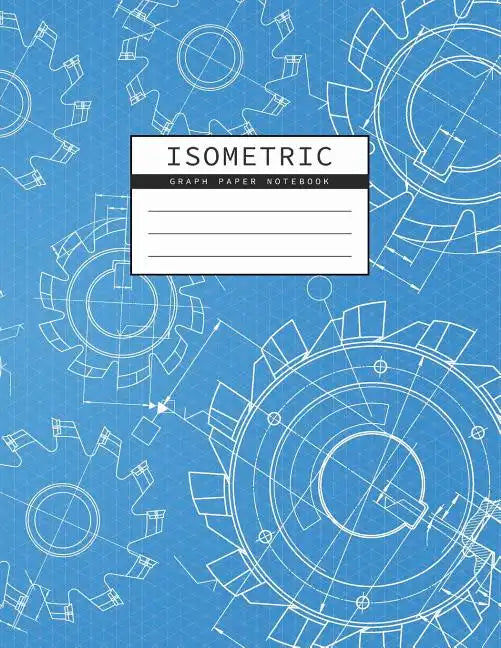 Isometric Graph Paper Notebook: Mechanical Engineering Drawings Blue Background Drafting Paper Isometric pad 1/4 Inch Equilateral Triangle 3D Graph Pa - Paperback
