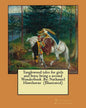 Tanglewood tales for girls and boys; being a second Wonderbook .By: Nathaniel Hawthorne (Illustrated) - Paperback