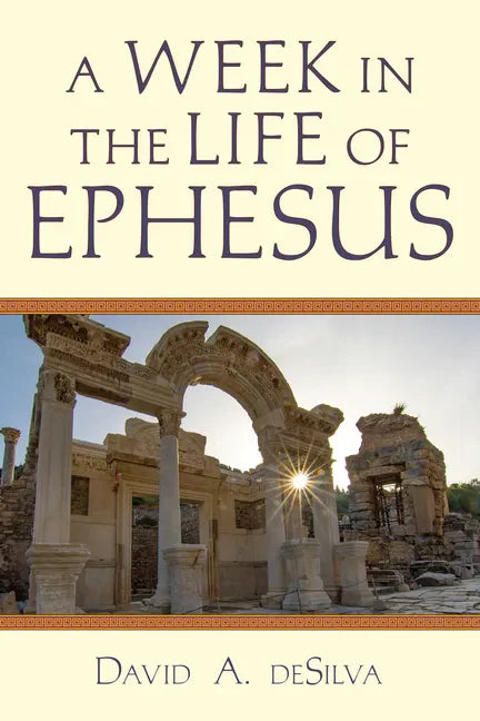 A Week in the Life of Ephesus - Paperback