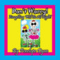 Don't Worry! Everything Will Be All Right! - Paperback