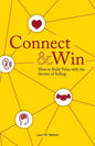 Connect & Win: How to Build Value with the Service of Selling - Paperback