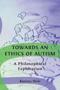 Towards an Ethics of Autism: A Philosophical Exploration - Paperback