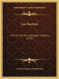 Los Martires: O El Triunfo de La Religion Cristiana (1871) - Hardcover