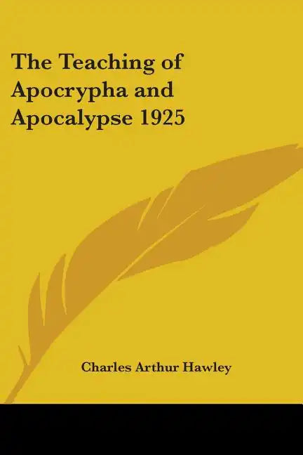 The Teaching of Apocrypha and Apocalypse 1925 - Paperback