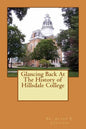 Glancing Back At The History of Hillsdale College - Paperback
